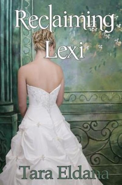 Cover for Tara Eldana · Reclaiming Lexi (Paperback Book) (2015)