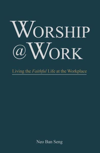 Cover for Neo Ban Seng · Worship @ Work (Taschenbuch) (2014)