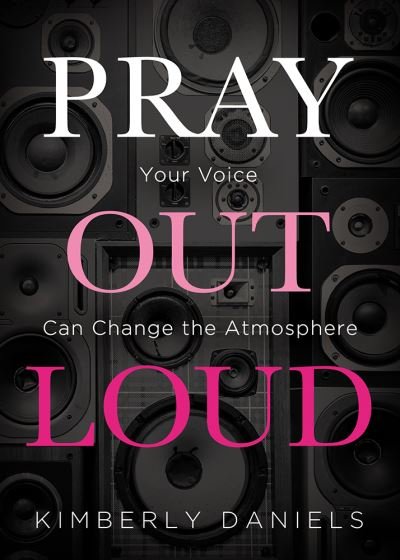 Cover for Kimberly Daniels · Pray Out Loud (Paperback Book) (2021)