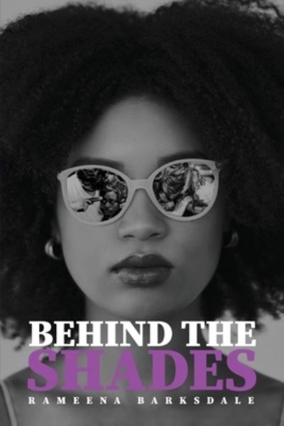 Cover for Rameena M Barksdale · Behind the Shades (Paperback Book) (2021)