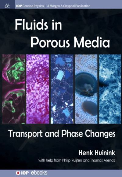 Fluids in Porous Media - IOP Concise Physics - Henk Huinink - Books - Morgan & Claypool Publishers - 9781643278629 - September 6, 2016