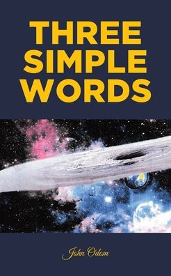 Cover for John Odom · Three Simple Words (Paperback Book) (2020)