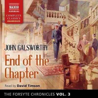 Cover for John Galsworthy · The Forsyte Chronicles, Vol. 3 End of the Chapter (CD) (2021)