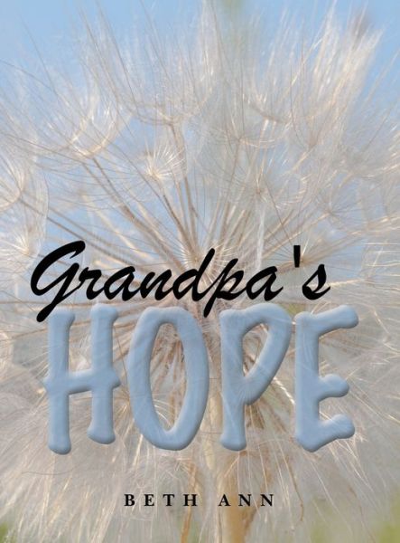 Cover for Beth Ann · Grandpa's Hope (Hardcover Book) (2021)