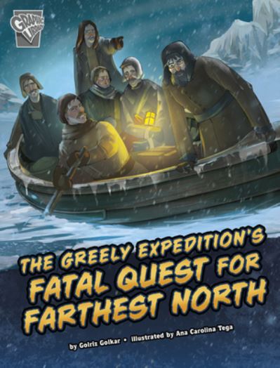 Cover for Golriz Golkar · Greely Expedition's Fatal Quest for Farthest North (Book) (2023)