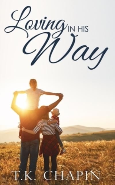 Cover for T K Chapin · Loving In His Way (Paperback Book) (2019)