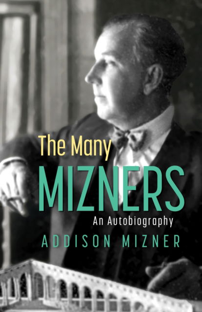 Cover for Addison Mizner · The Many Mizners: An Autobiography (Paperback Book) (2025)