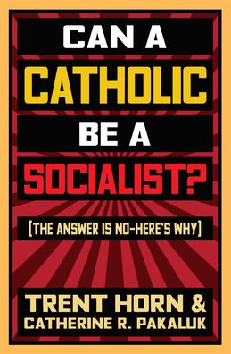 Cover for Trent Horn · Can a Catholic Be a Socialist? (Paperback Book) (2020)