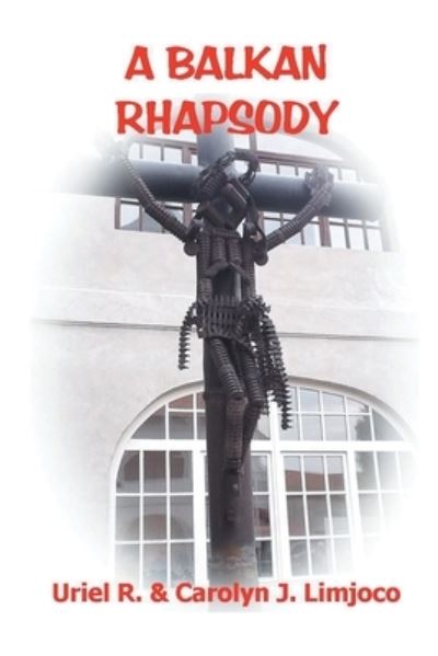 Cover for Uriel R. Limjoco · Balkan Rhapsody (Book) (2022)