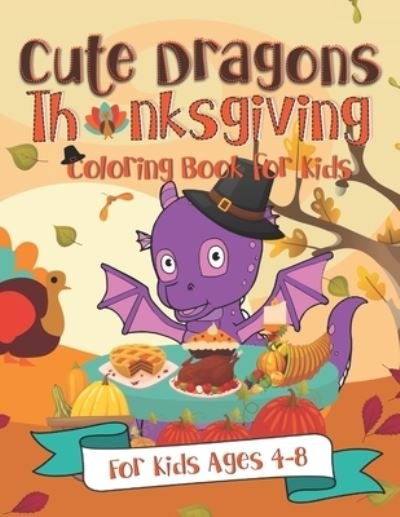 Cover for Pink Crayon Coloring · Cute Dragons Thanksgiving Coloring Book for Kids (Paperback Bog) (2019)