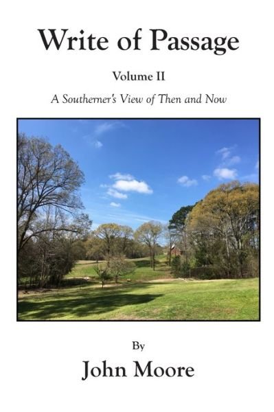 Write of Passage Volume II - John Moore - Books - Independently Published - 9781696793629 - November 1, 2019