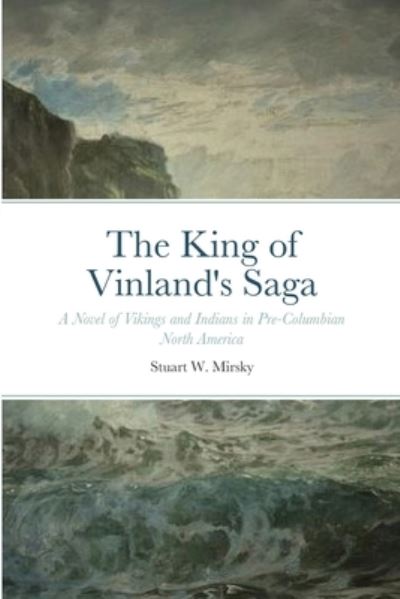 Cover for Stuart W Mirsky · The King of Vinland's Saga (Paperback Book) (2021)