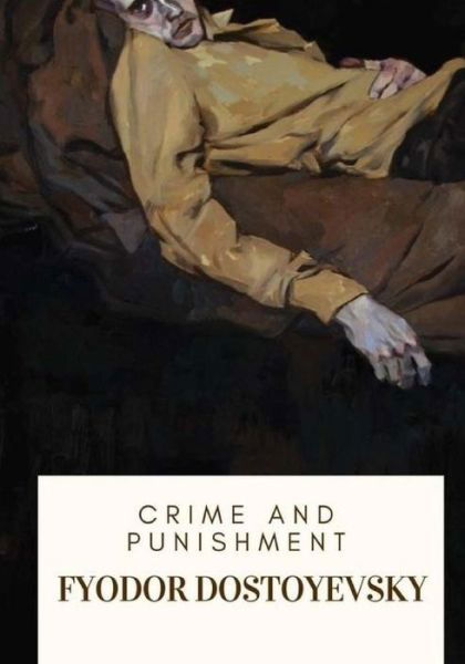 Cover for Fyodor Dostoyevsky · Crime and Punishment (Taschenbuch) (2018)