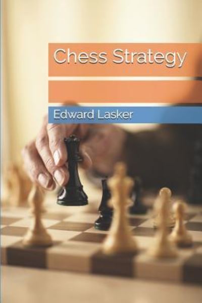 Cover for Edward Lasker · Chess Strategy (Paperback Book) (2018)