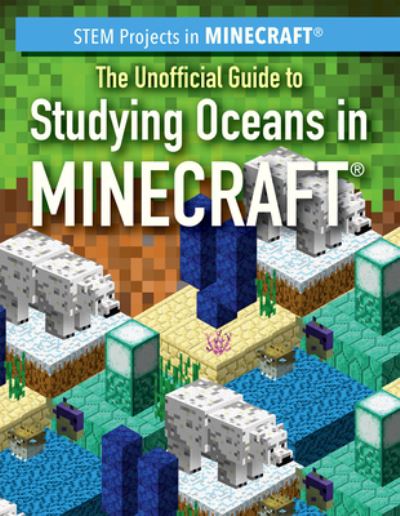 Cover for Jill Keppeler · The Unofficial Guide to Studying Oceans in Minecraft (r) (Paperback Book) (2019)