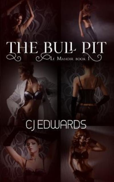 Cover for C J Edwards · The Bull Pit (Pocketbok) (2018)