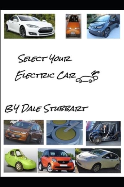 Cover for Dale Stubbart · Select Your Electric Car (Taschenbuch) (2018)