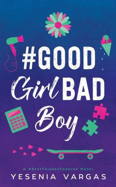 Cover for Yesenia Vargas · #GoodGirlBadBoy (Pocketbok) (2018)