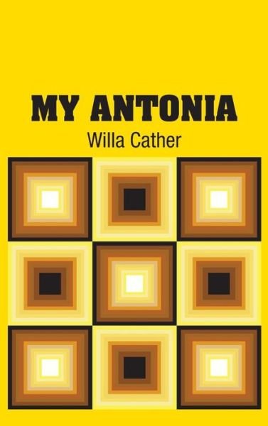 Cover for Willa Cather · My Antonia (Hardcover bog) (2018)