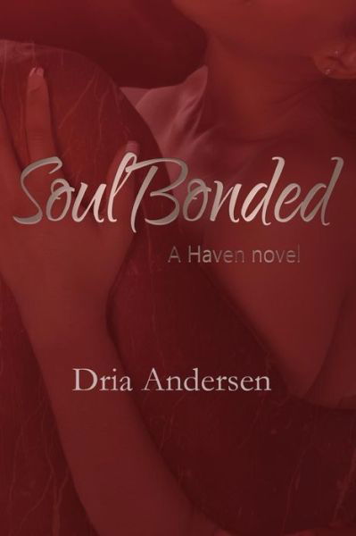 Cover for Dria Andersen · Soul Bonded (Paperback Bog) (2018)