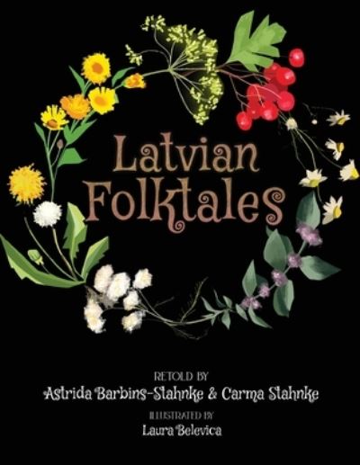 Cover for Astrida Barbins-Stahnke · Latvian Folktales (Taschenbuch) [Large type / large print edition] (2021)