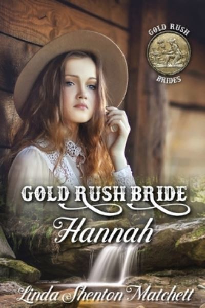 Cover for Linda Shenton Matchett · Gold Rush Bride Hannah (Paperback Book) (2021)