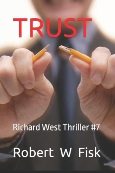 Trust - Robert W. Fisk - Książki - Quadry, Fatima - 9781738590629 - 21 kwietnia 2023