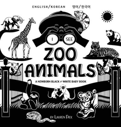 Cover for Lauren Dick · I See Zoo Animals (Hardcover Book) (2021)