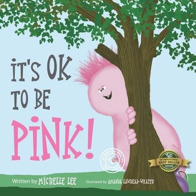 Cover for Michelle Lee · It's Ok to Be Pink! (Paperback Book) (2021)