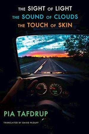 Cover for Pia Tafdrup · The Sight of Light • The Sound of Clouds • The Touch of Skin: [Senses Quintet: 3, 4 &amp; 5] (Paperback Book) (2025)