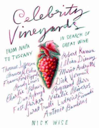 Cover for Nick Wise · Celebrity Vineyards: From Napa to Tuscany in Search of Great Wine (Book) (2013)