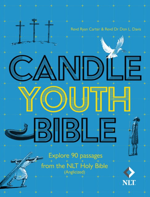 Cover for Candle Youth Bible: Explore 90 passages from the NLT Holy Bible (Anglicized) (Hardcover Book) (2024)