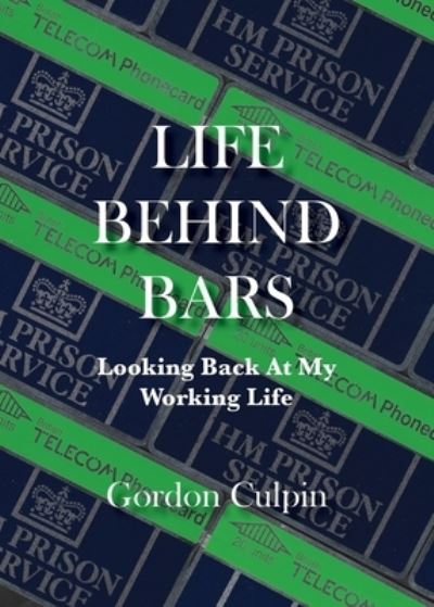 Cover for Gordon Culpin · Life Behind Bars (Paperback Book) (2022)