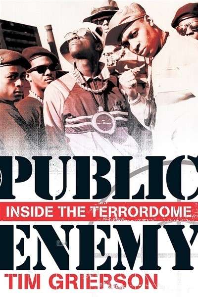 Cover for Tim Grierson · Public Enemy: Inside the Terrordome (Paperback Book) (2015)