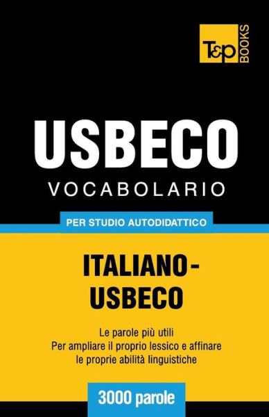 Cover for Andrey Taranov · Vocabolario Italiano-usbeco Per Studio Autodidattico - 3000 Parole (Paperback Bog) [Italian edition] (2013)