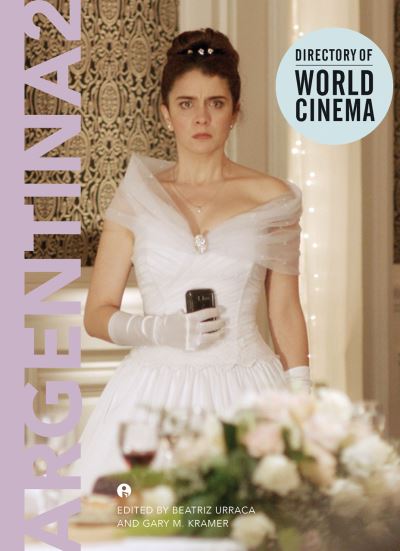 Cover for Directory of World Cinema: Argentina 2 - Directory of World Cinema (Paperback Book) (2016)