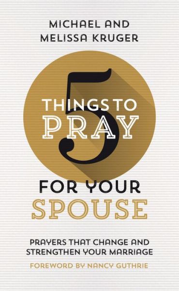 Cover for Melissa B. Kruger · 5 Things to Pray for Your Spouse (Bok) (2022)