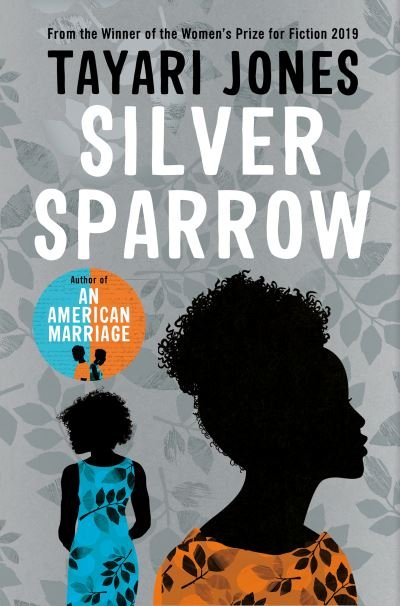Cover for Tayari Jones · Silver Sparrow: From the Winner of the Women's Prize for Fiction, 2019 (Taschenbuch) [Mmp edition] (2020)