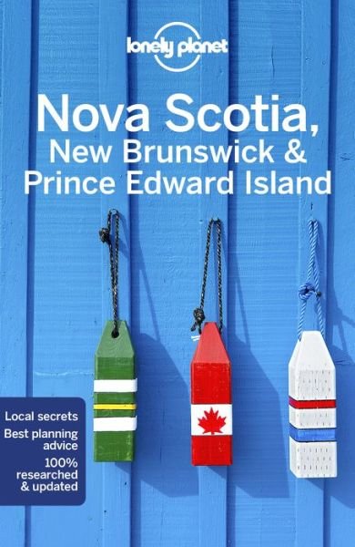 Cover for Lonely Planet · Lonely Planet Regional Guides: Nova Scotia, New brunswick &amp; Prince Edward Island (Sewn Spine Book) (2020)