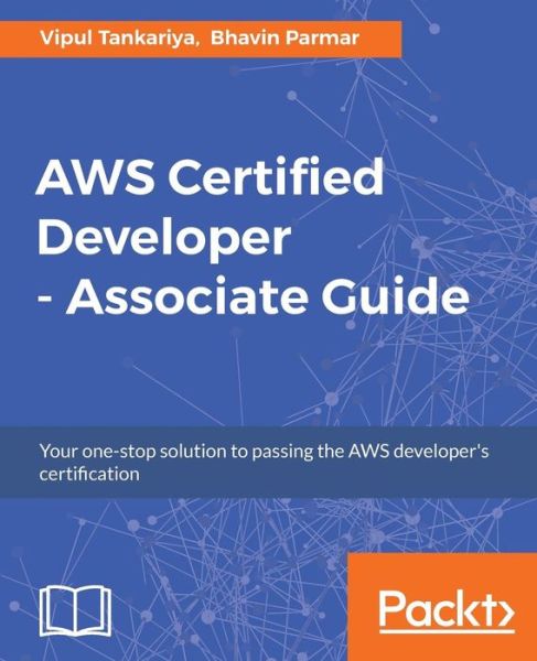 Cover for Vipul Tankariya · AWS Certified Developer - Associate Guide (Paperback Bog) (2017)