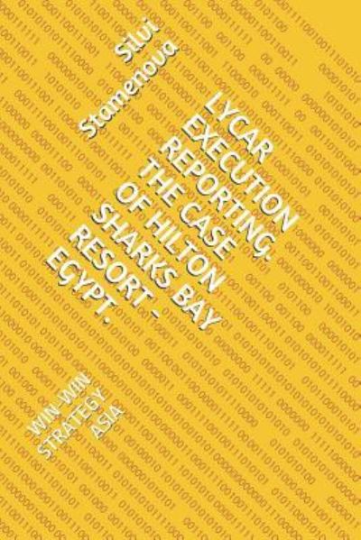 Cover for Silvi Stamenova · Lycar Execution Reporting. the Case of Hilton Sharks Bay Resort - Egypt. (Paperback Book) (2018)