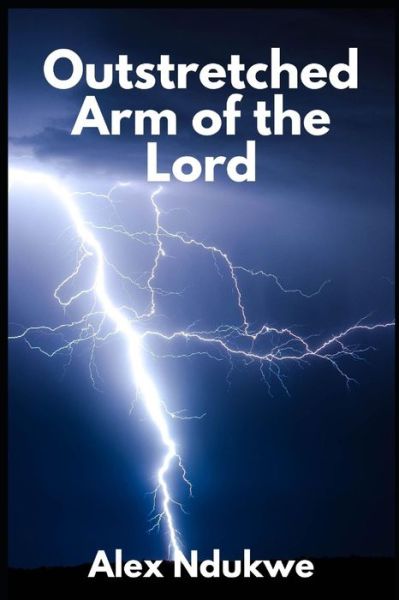 Cover for Alex Ndukwe · Outstretched Arm of the Lord (Paperback Book) (2020)