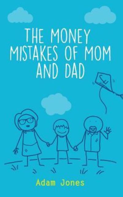 Cover for Adam Jones · The Money Mistakes of Mom and Dad (Paperback Book) (2019)