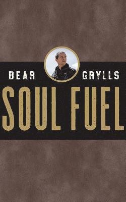 Cover for Bear Grylls · Soul Fuel (CD) (2019)