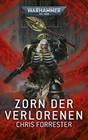 Cover for Chris Forrester · Zorn Der Verlorenen (Book)
