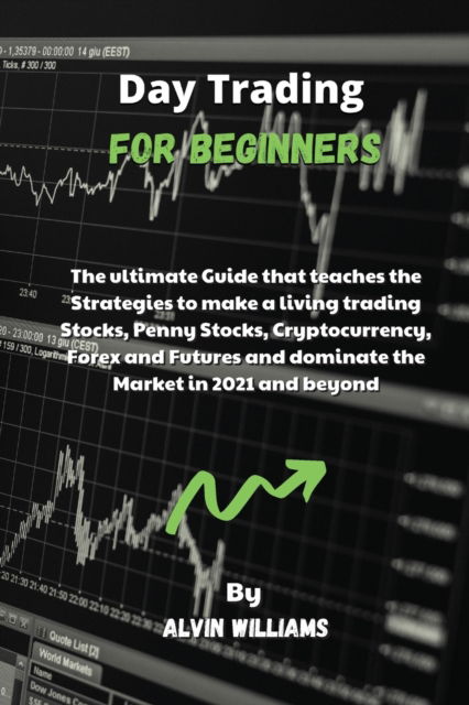 Cover for Alvin Williams · Day Trading for Beginners (Paperback Book) (2021)