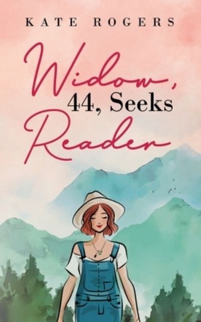 Widow, 44, Seeks Reader - Kate Rogers - Książki - Publishing Push LTD - 9781802275629 - 25 lipca 2022