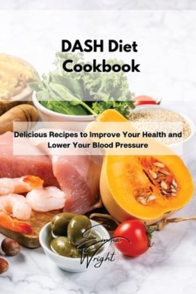 Cover for Emma Wright · DASH Diet Cookbook (Paperback Book) (2021)