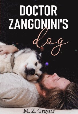 M.Z. Graysar · Doctor Zangonini's Dog (Paperback Book) (2024)
