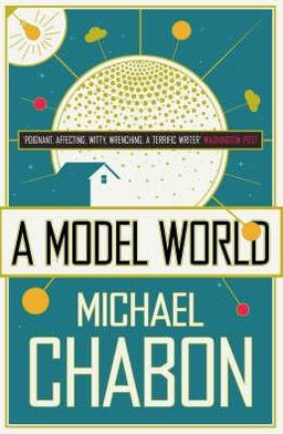 Cover for Michael Chabon · A Model World (Paperback Book) (2008)